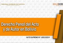 Derecho Penal del Acto y de Autor en Bolivia